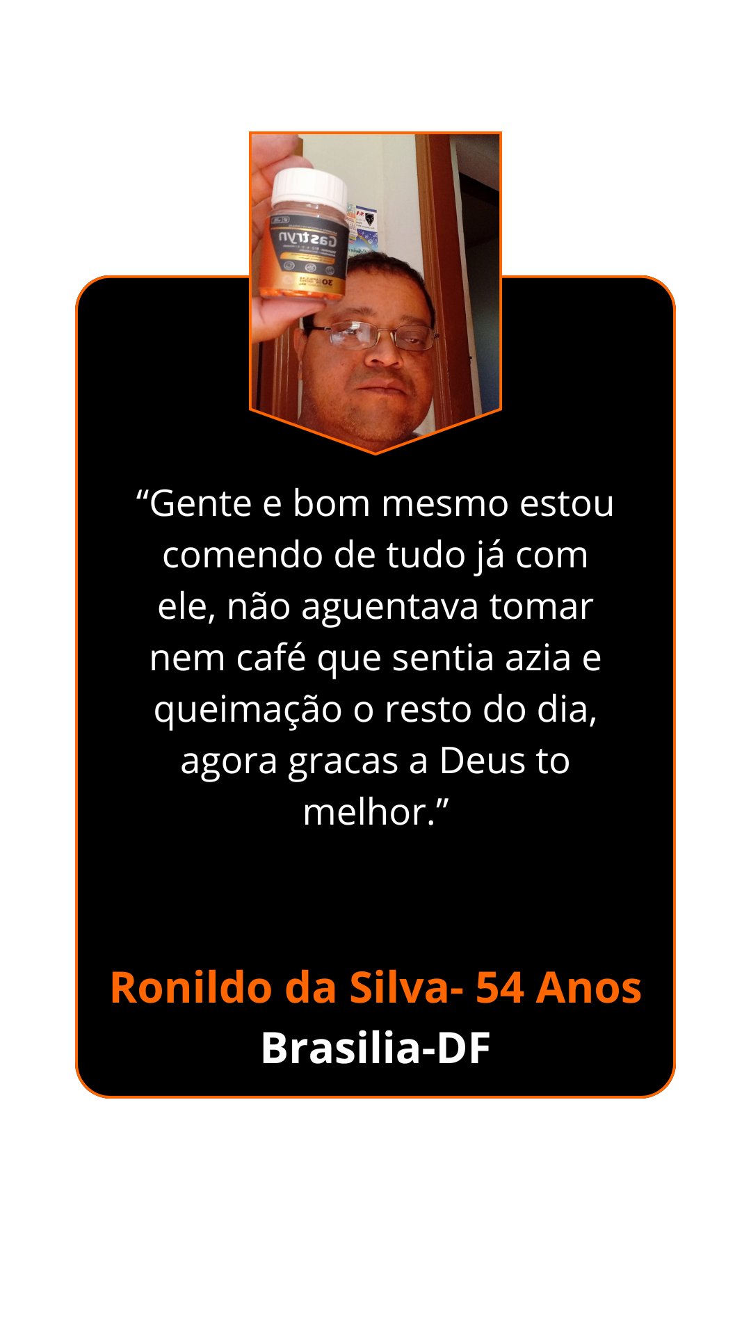 “Gente e bom mesmo estou comendo de tudo já com ele, não aguentava tomar nem café que sentia azia e queimação o resto do dia, agora gracas a Deus to melhor.”